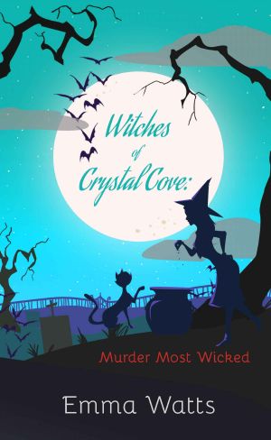 [Witches of Crystal Cove 12] • Murder Most Wicked